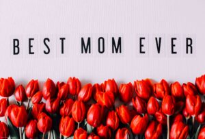 Best mom ever , Happy Mother’s Day, red tulips, mom